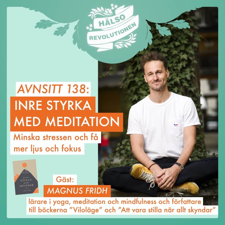 cover art for AVSNITT 138: INRE STYRKA MED MEDITATION – Så kan du minska stressen, få mer ljus och fokus