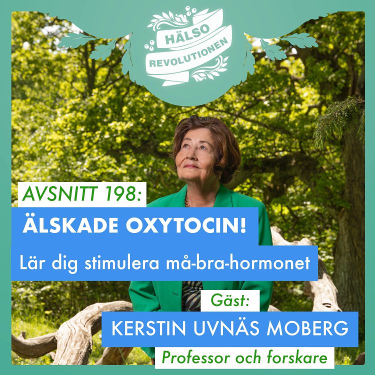 cover art for AVSNITT 198: ÄLSKADE OXYTOCIN – Så kan du stimulera det heta må-bra-hormonet 