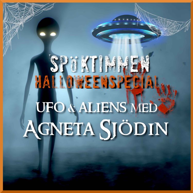 Halloween: UFO med Agneta Sjödin - Spöktimmen  Acast