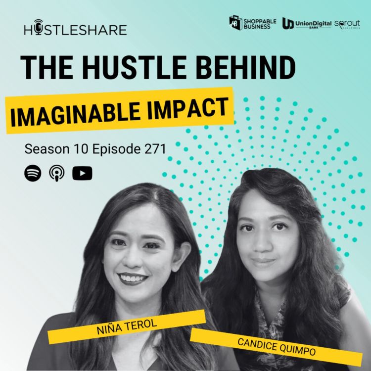 cover art for Niña Terol and Candice Quimpo - The Hustle Behind Imaginable Impact