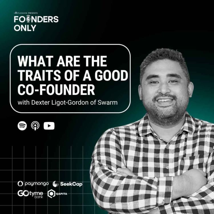 cover art for What are the traits of a good Co-Founder w/ Dexter Ligot-Gordon of Swarm