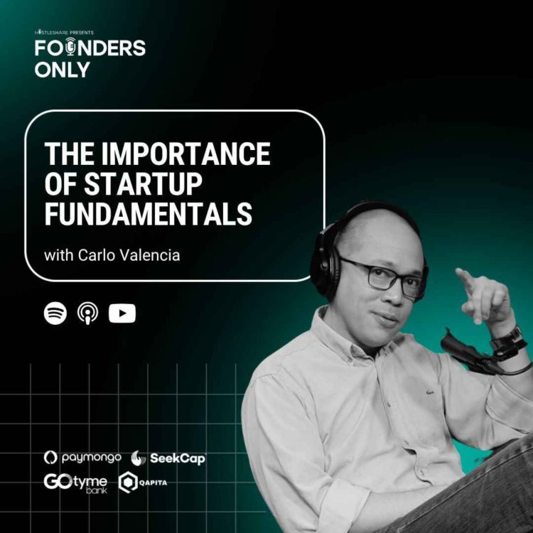 cover art for The Importance of Startup Fundamentals w/ Carlo Valencia