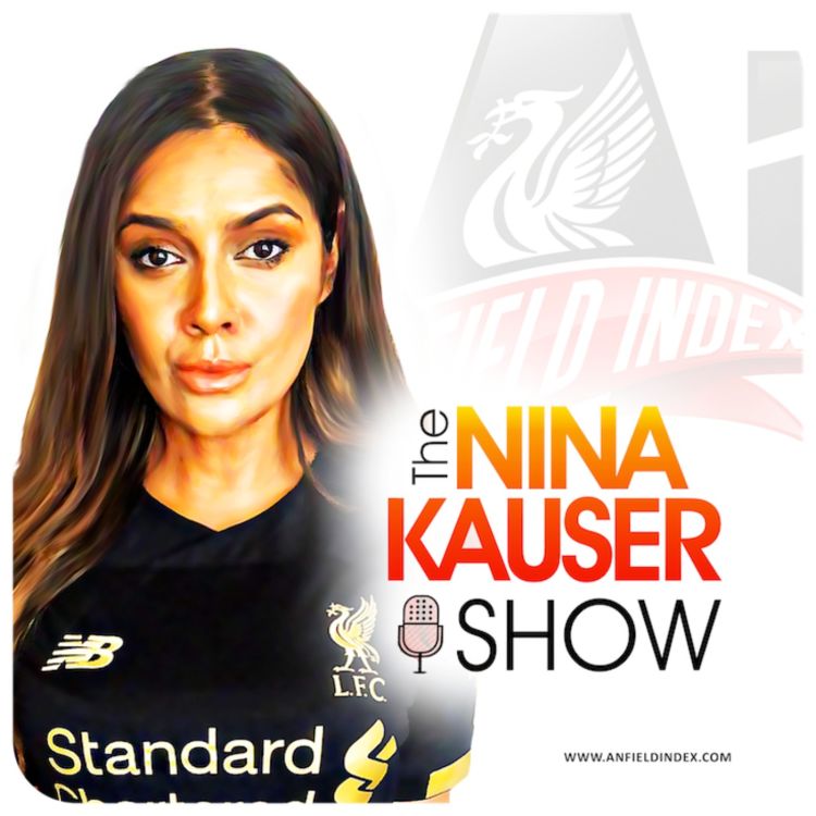 cover art for The Nina Kauser Show:Aston Villa 1 Liverpool 2 - LIVE Post Match Call In 