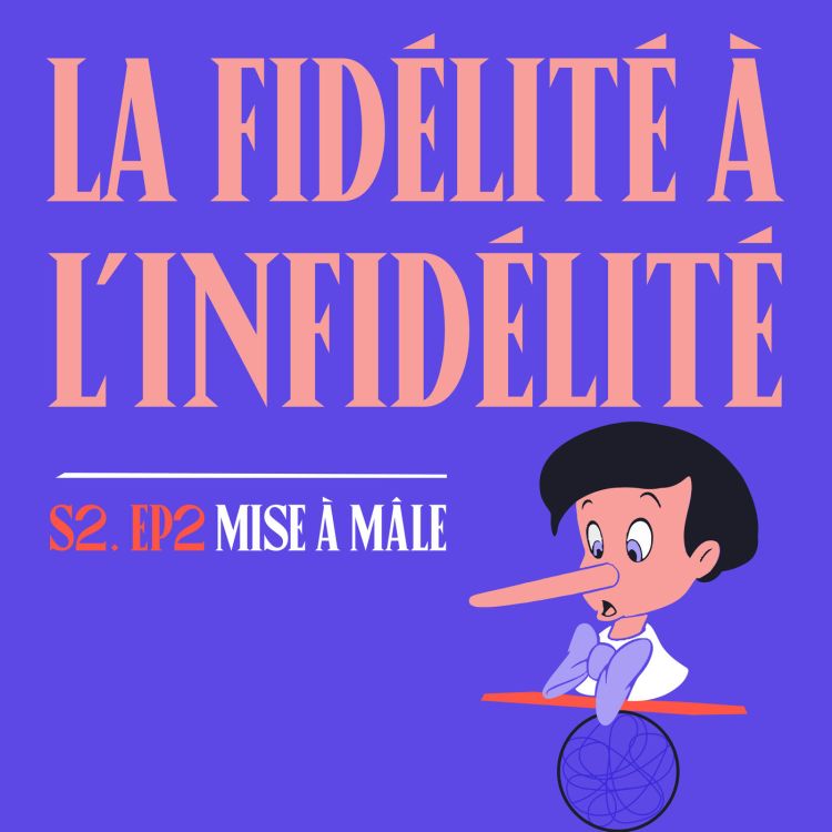 cover art for S02E02 - La fidélité à l'infidélité