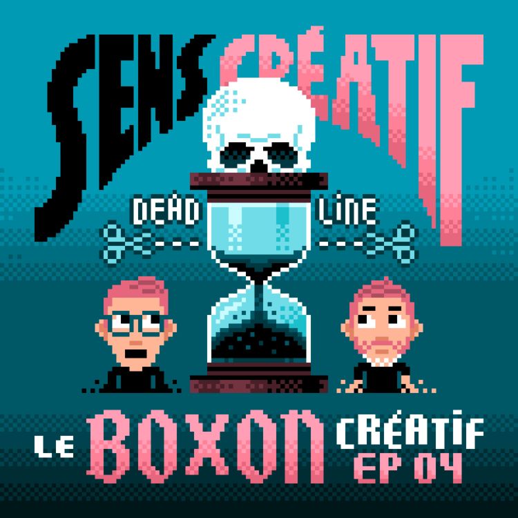 cover art for Le Boxon Créatif Ép.4 : DEADLINE (ou l'art de mettre les échéances dans sa poche !)