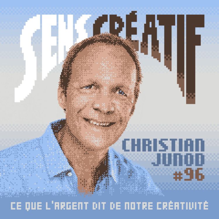 cover art for (#96) Ce que l'argent dit de notre créativité - avec CHRISTIAN JUNOD (auteur, coach et conférencier)