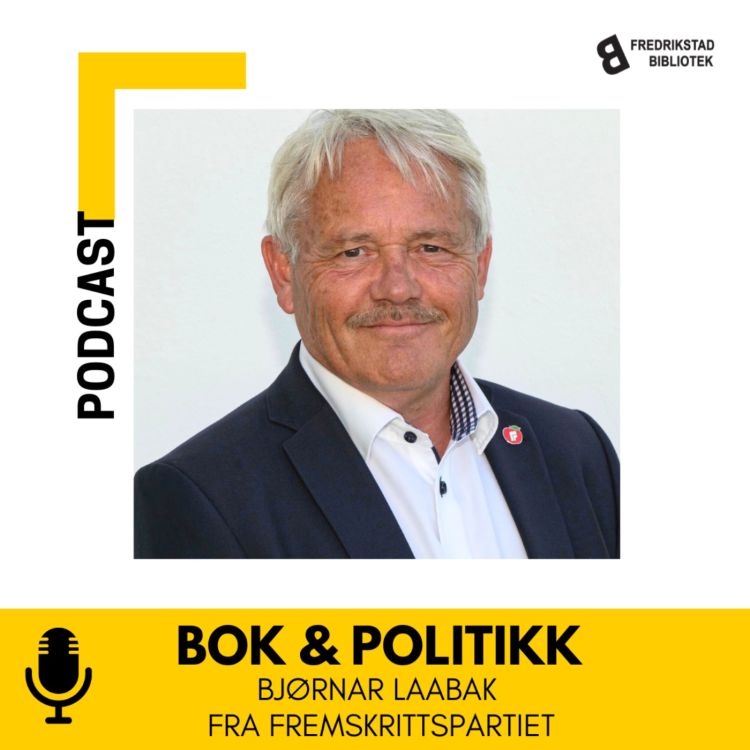 cover art for Bok & Politikk: Bjørnar Laabak (Fremskrittspartiet)