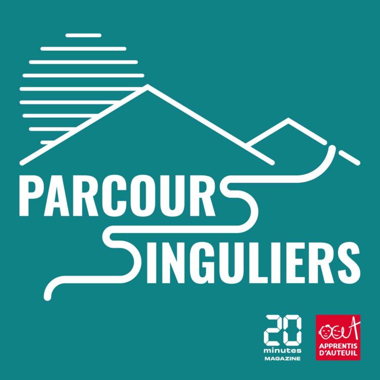 cover art for Teaser - 20 Minutes et Apprentis d'Auteuil vous présentent Parcours Singuliers