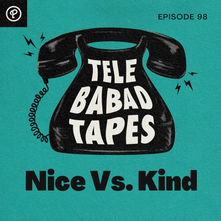 cover art for Episode 98: Nice vs. Kind