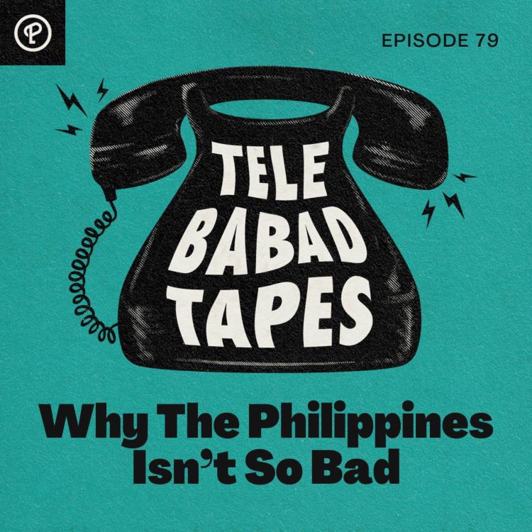 cover art for Episode 79: Why The Philippines Isn’t So Bad