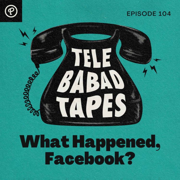 cover art for Episode 104: What Happened, Facebook?