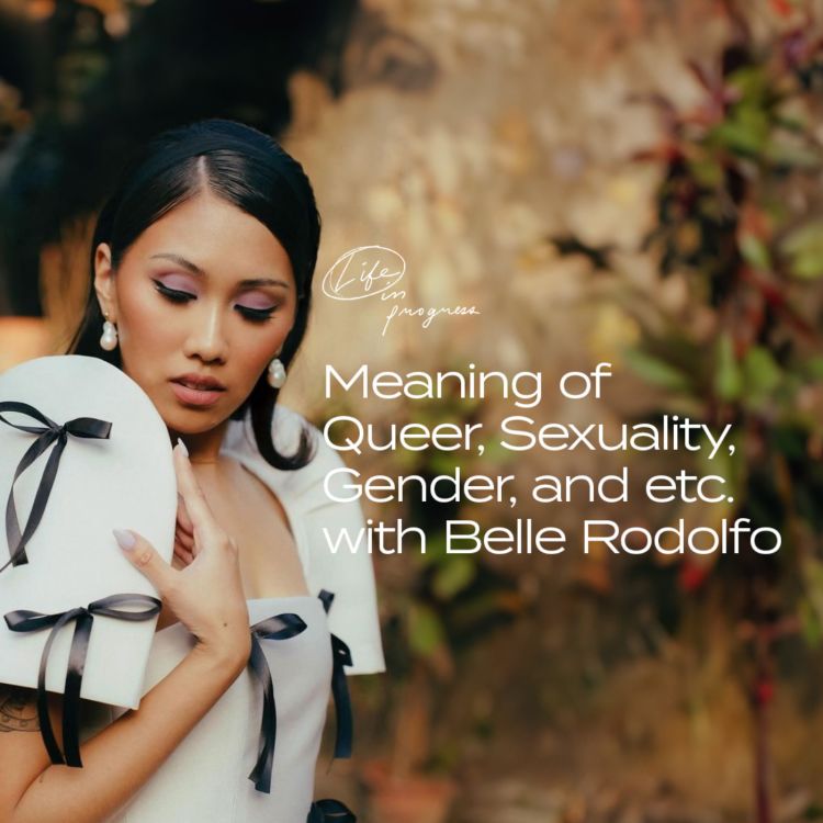 cover art for Meaning of Queer, Sexuality, Gender, and etc. with Belle Rodolfo