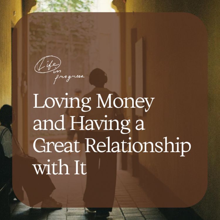 cover art for Loving Money and Having a Great Relationship with It