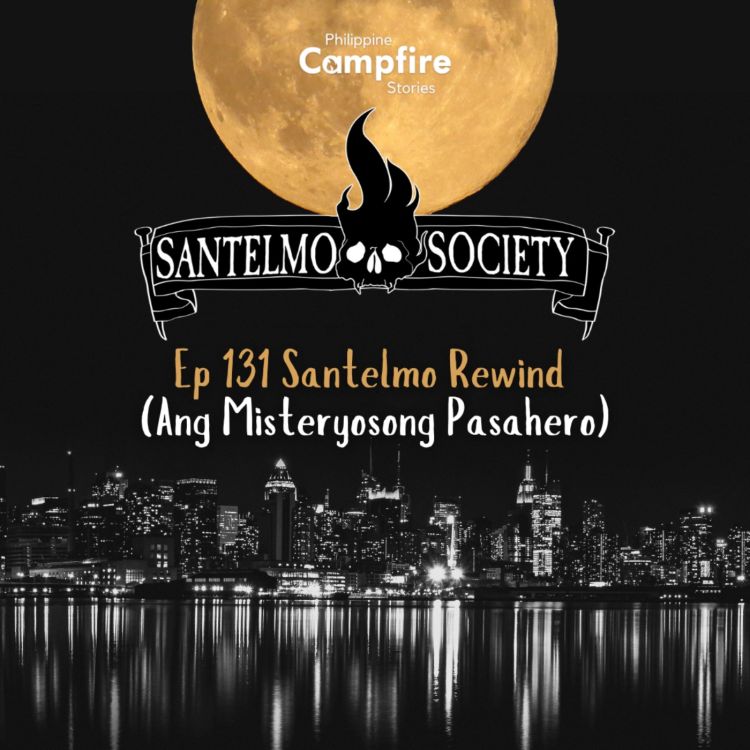 cover art for Episode 231 Santelmo Rewind (Ang Misteryosong Pasahero)