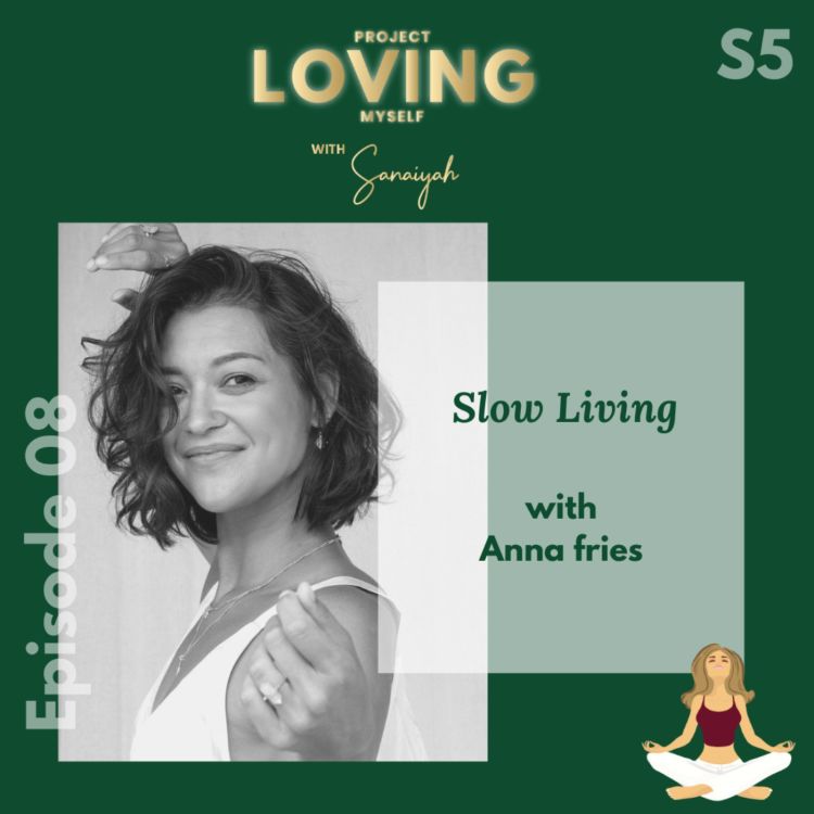 cover art for S5 Ep. 8: Slow Living with Anna Fries