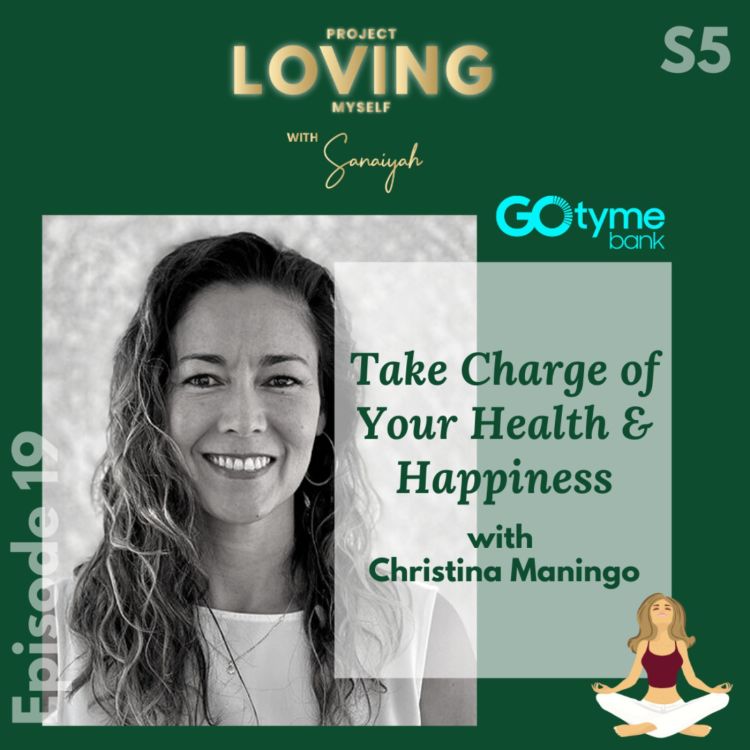 cover art for S5 Ep 19: Take Chare of Your Health & Happiness with Christina Maningo