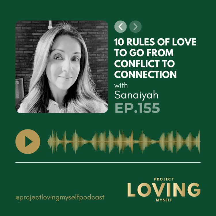 cover art for Ep. 155: 10 Rules of Love to Go From Conflict to Connection