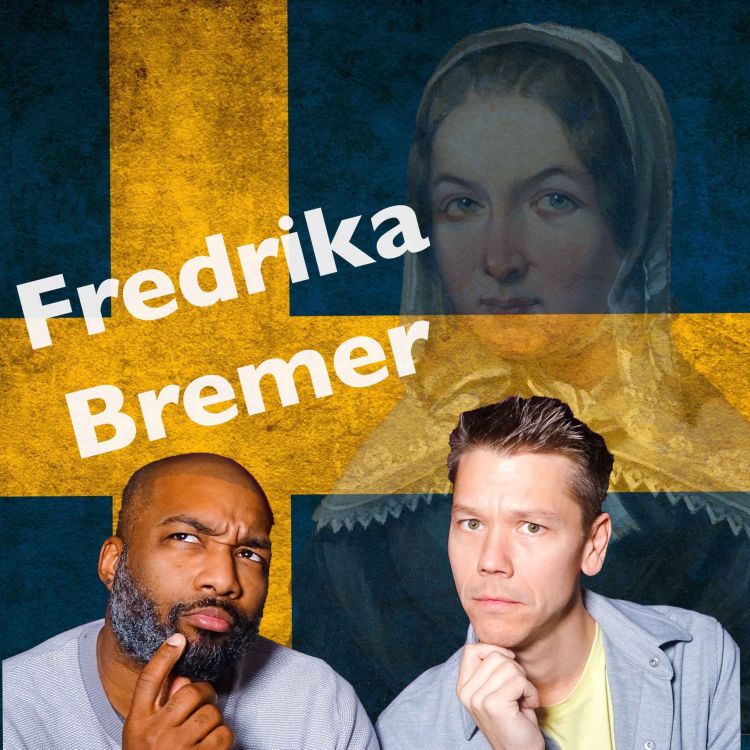 #31 Fredrika Bremer - Teach Me Sweden | Acast