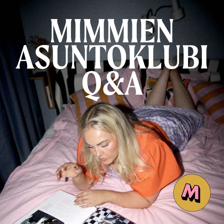 cover art for Mimmien Asuntoklubi Q&A: Mitä ottaa huomioon, kun jättää ensiasunnon vuokralle? 