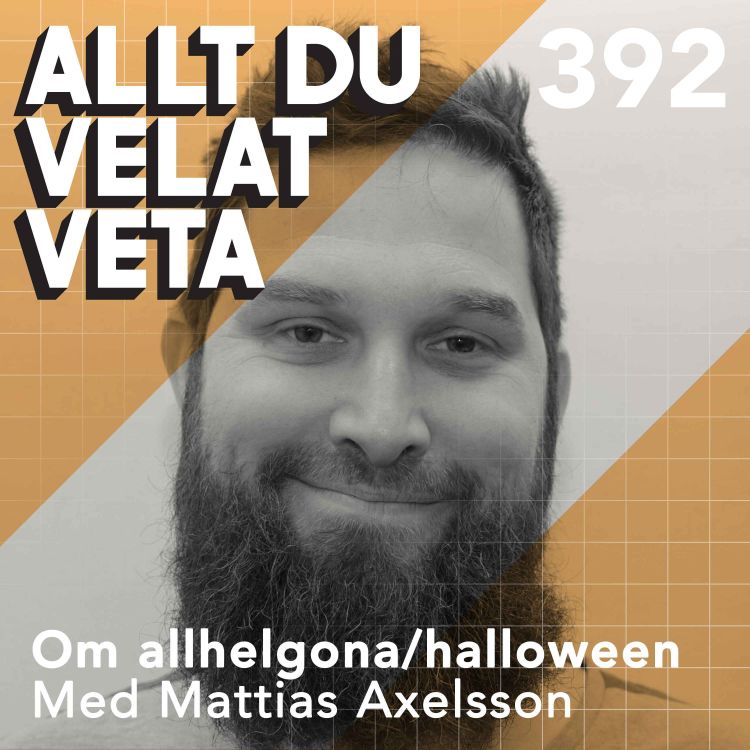 cover art for 392 Om allhelgona/halloween med Mattias Axelsson