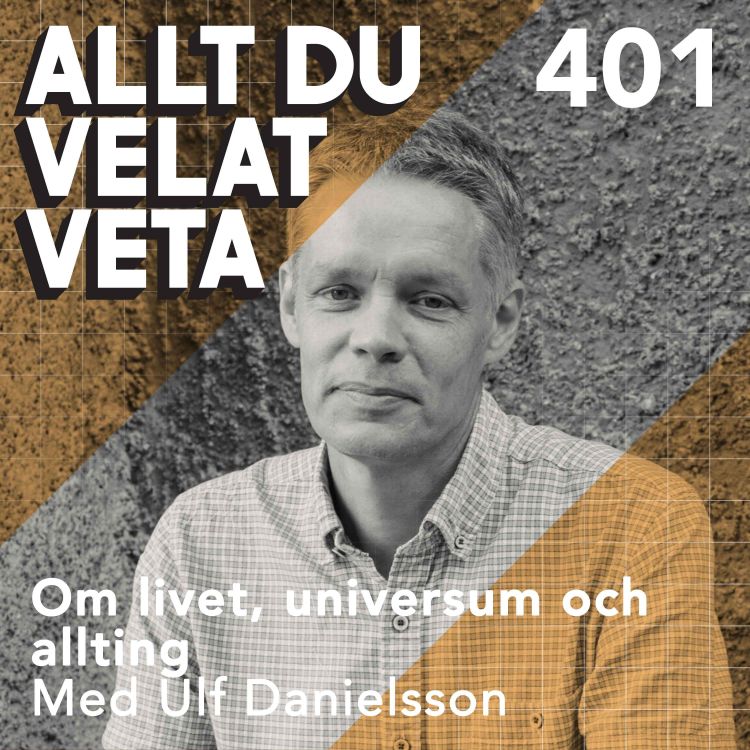 cover art for 401 Om livet, universum och allting med Ulf Danielsson