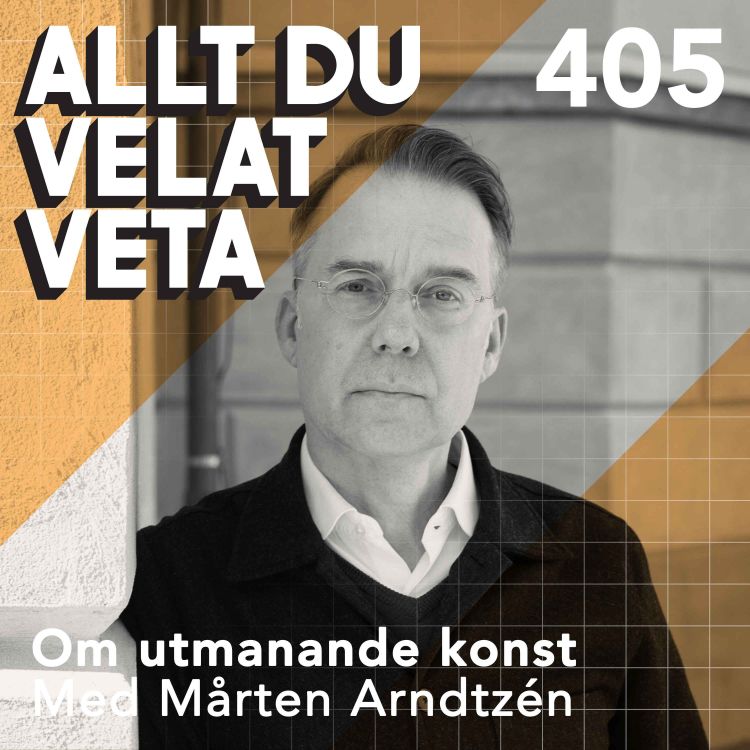 cover art for 405 Om utmanande konst med Mårten Arndtzén