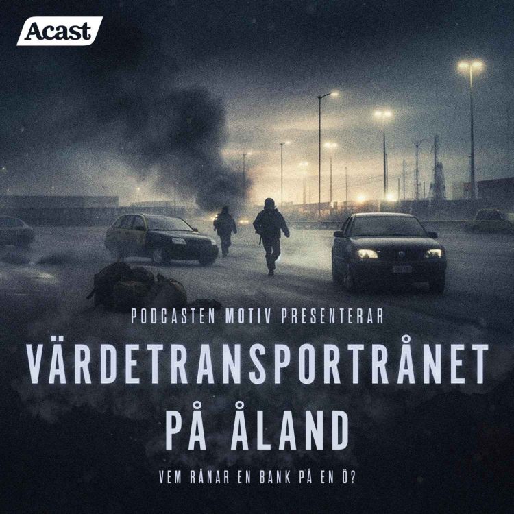 cover art for Värdetransportrånet på Åland - Del 3/3 "Idag helgon, imorgon skurk"