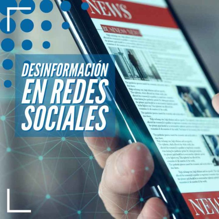 cover art for Desinformación en redes sociales - NTX 335