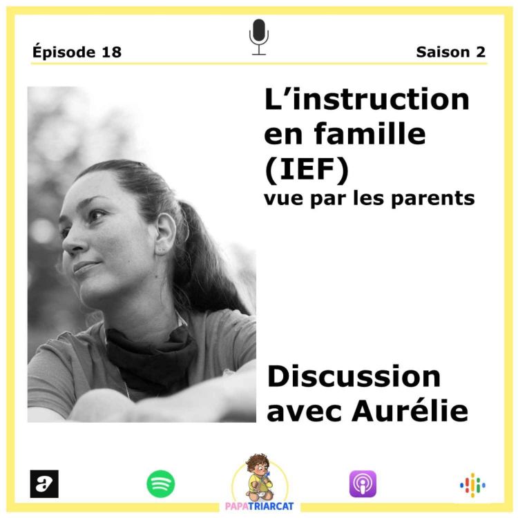 cover art for REDIFFUSION #18 - L'instruction en famille (IEF) vue par les parents - Aurélie