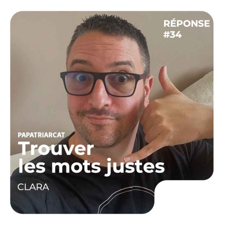 cover art for REPONSE #34- Trouver les mots justes - Clara