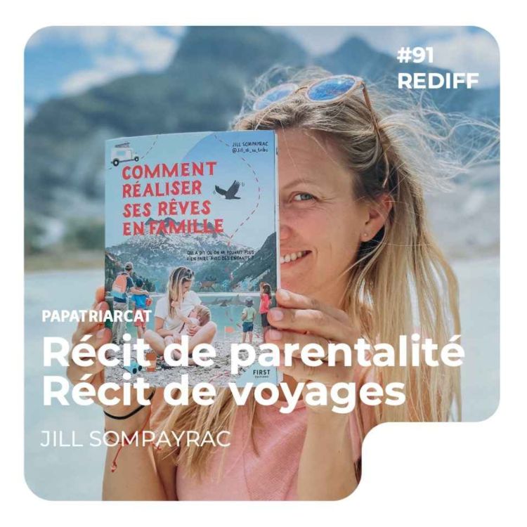 cover art for REDIFF#91 - Récit de parent, récit de voyages - Jill Sompayrac