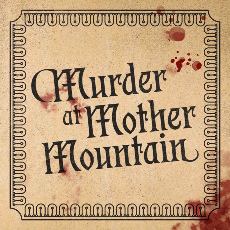 cover art for Murder at Mother Mountain 1/5 - Nurtured by Violence 