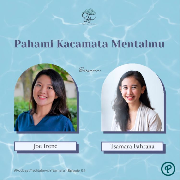 cover art for #134 - Pahami Kacamata Mentalmu Bersama Joe Irene