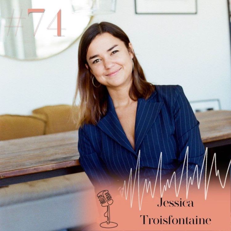 cover art for #74 AVANT-PREMIÈRE - Le secret de la réussite entrepreneuriale selon Jessica Troisfontaine 