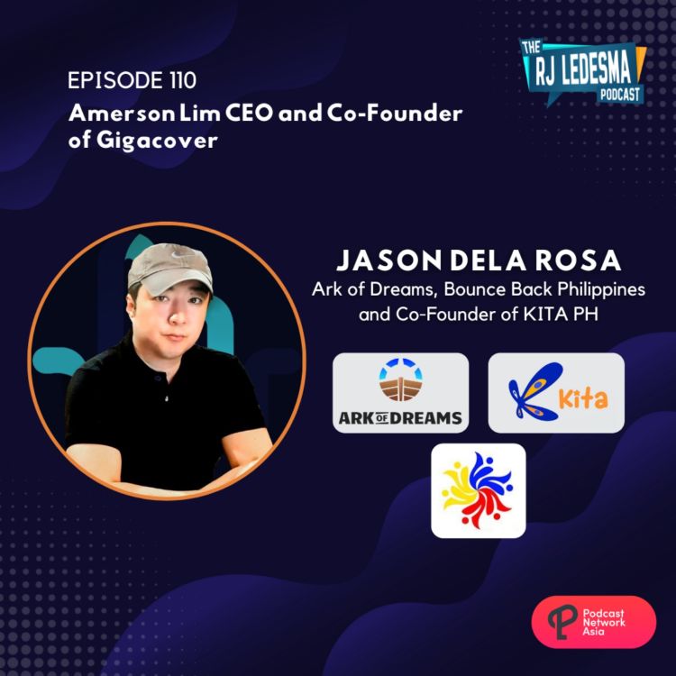 cover art for Ep. 110: Jason dela Rosa, Founder of Bounce Back Philippines, Ark of Dreams and Co-founder of KITA PH