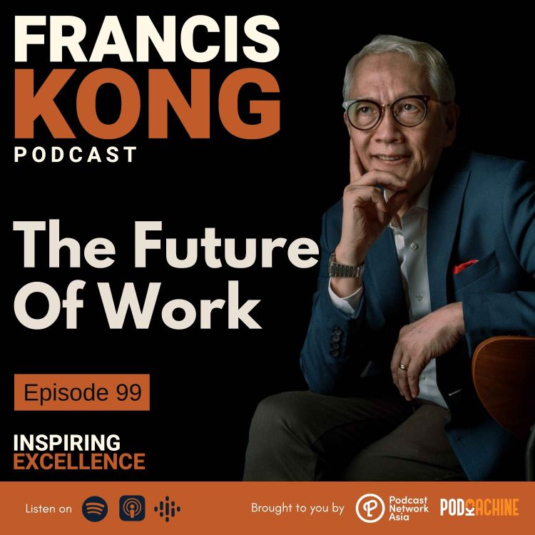 cover art for Episode 99: The Future Of Work