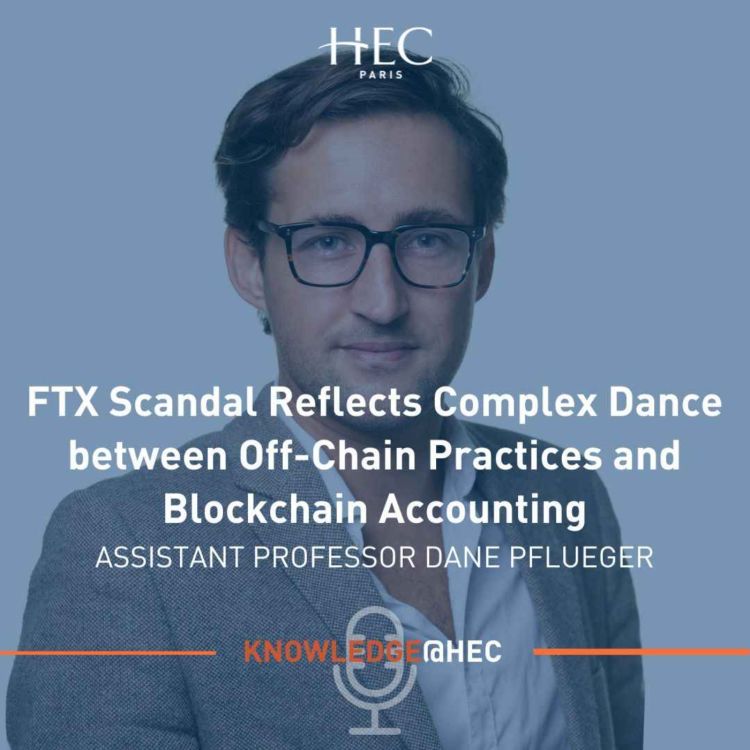 cover art for FTX Scandal Reflects Complex Dance between Off-Chain Practices and Blockchain Accounting