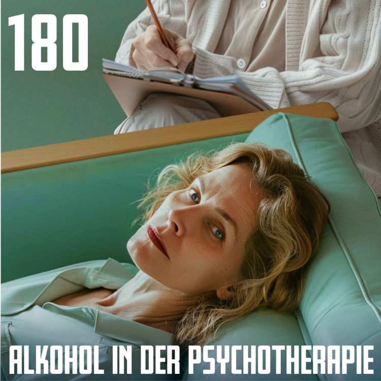 cover art for #180 Alkohol in der Psychotherapie (mit Franca Cerutti von Psychologie to Go!)