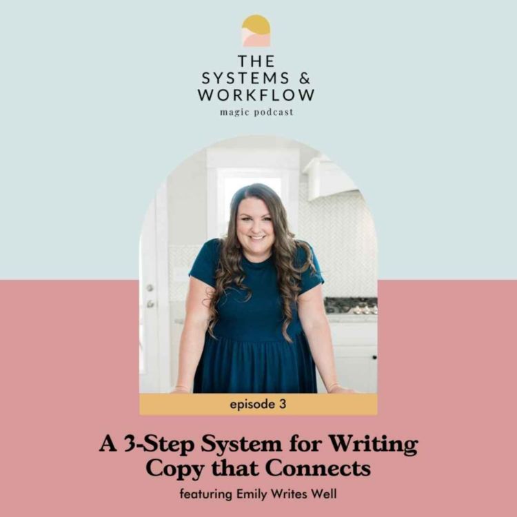 cover art for 3: The 3-Step System for Writing Copy that Connects and Converts! - Emily Writes Well