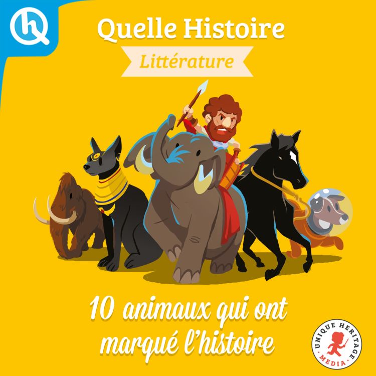 cover art for 10 animaux qui ont marqué l'histoire