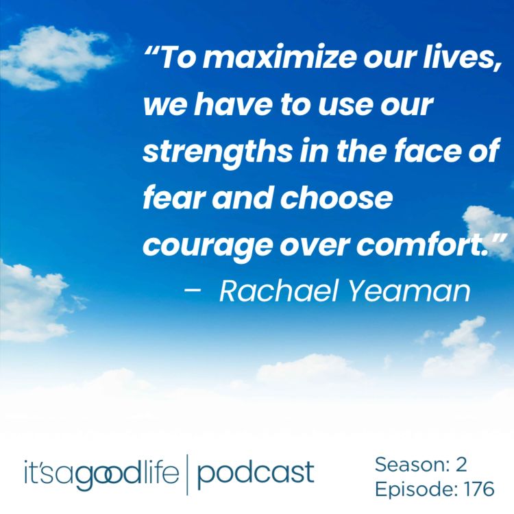 cover art for S2E176 Maximize Your Life - That's the Outcome of Using Your REALStrengths with Rachael Yeaman