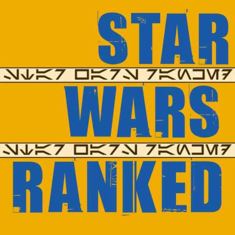 cover art for Our Favorite Rise of Skywalker Art - Star Wars Ranked - EP 146