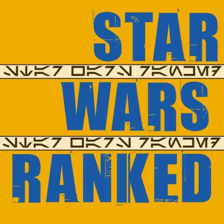 cover art for Our Favorite Sequel Trilogy Scenes - Star Wars Ranked - EP 156