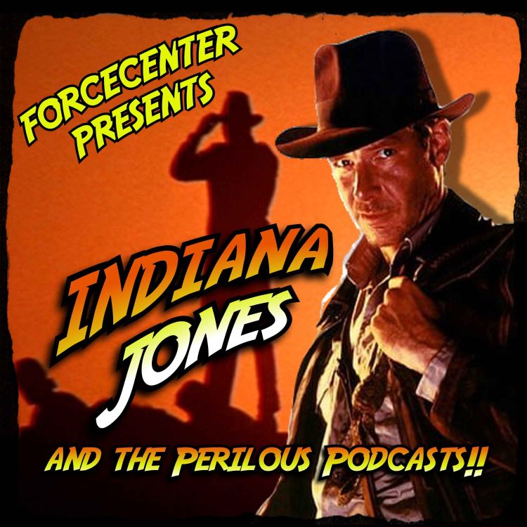 cover art for Indiana Jones and the Temple of Doom - Indiana Jones and the Perilous Podcasts - EP 3