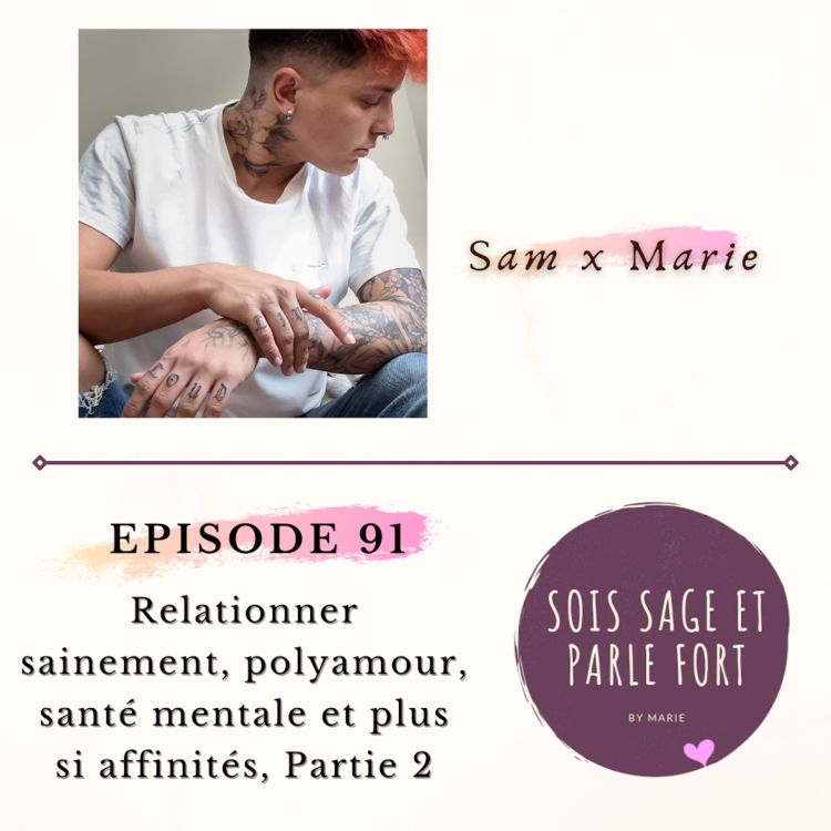 cover art for Relationner sainement, polyamour, santé mentale et plus si affinités, avec Sam (Partie 2)