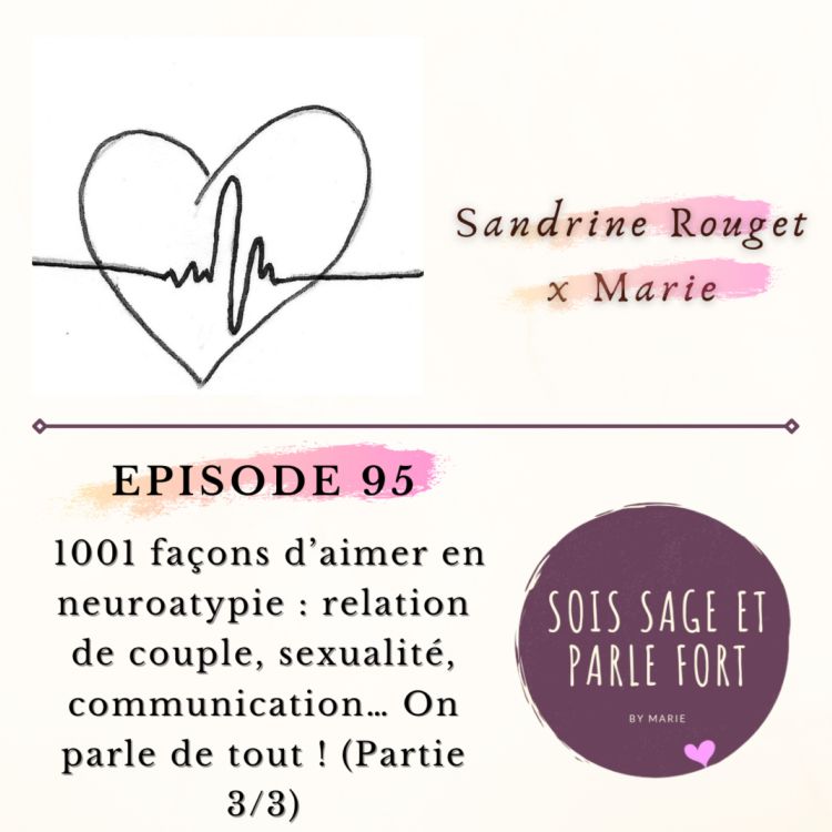 cover art for 1001 façons d’aimer en neuroatypie : relation de couple, sexualité, communication… On parle de tout ! (Partie 3/3)