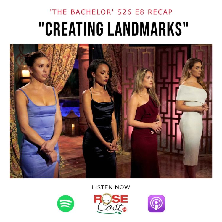 cover art for "Creating Landmarks" | 'The Bachelor' S26 E8