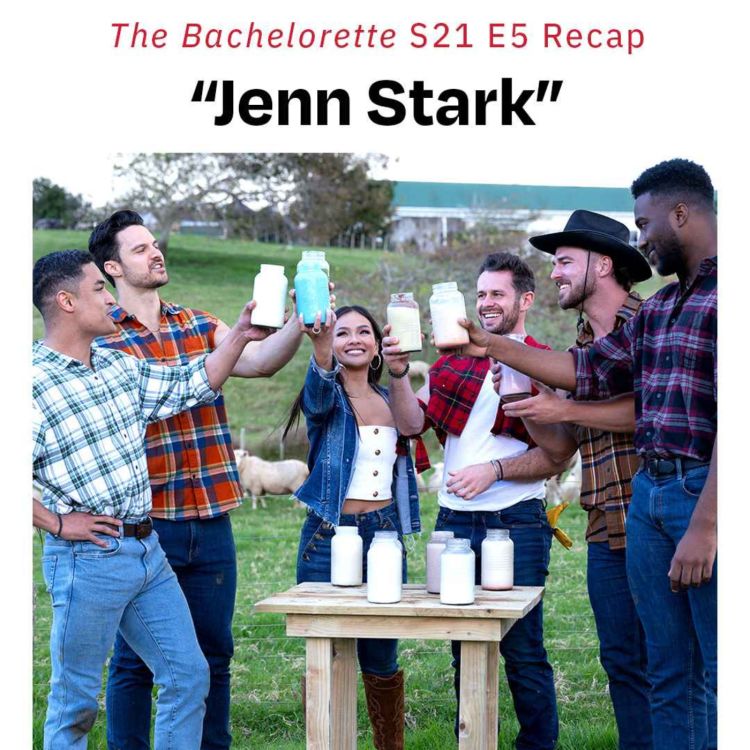 cover art for "Jenn Stark" | 'The Bachelorette' S21 E5