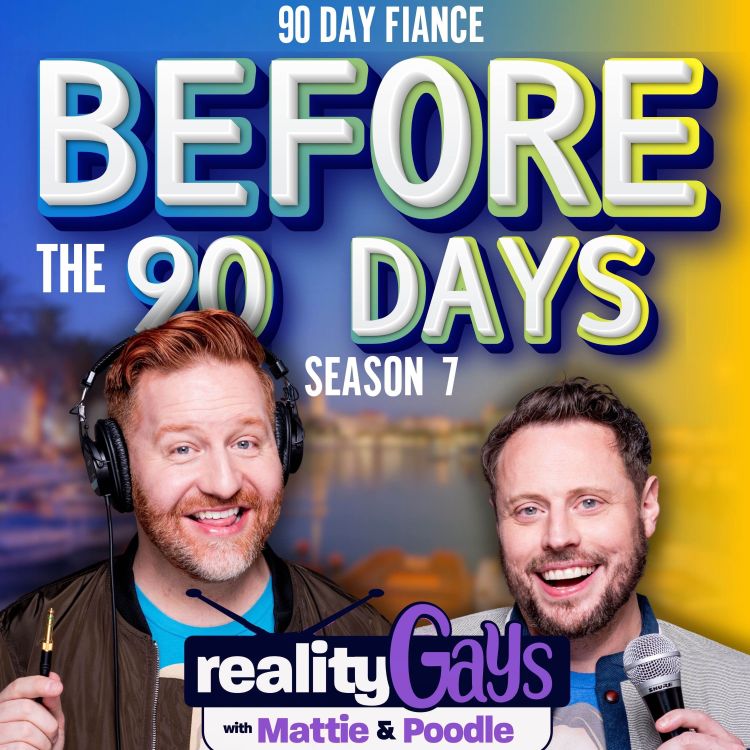 cover art for 90 DAY FIANCÉ Before The 90 Days: 0701 "Great Expectations" Part 1