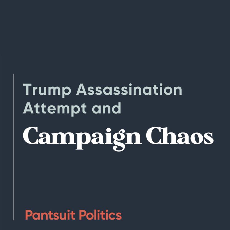 cover art for Trump Assassination Attempt and Campaign Chaos